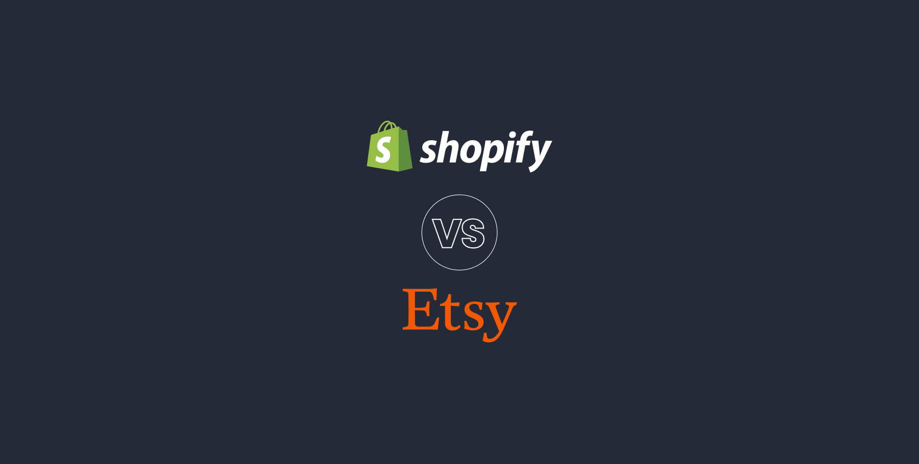 Shopify Vs Etsy: Which Is Best For Ecommerce?