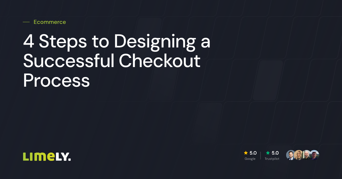 4 Steps to Designing a Successful Checkout Process | Limely