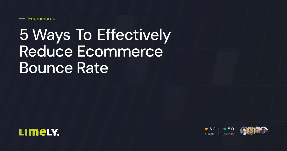 5 Ways To Effectively Reduce Ecommerce Bounce Rate | Limely
