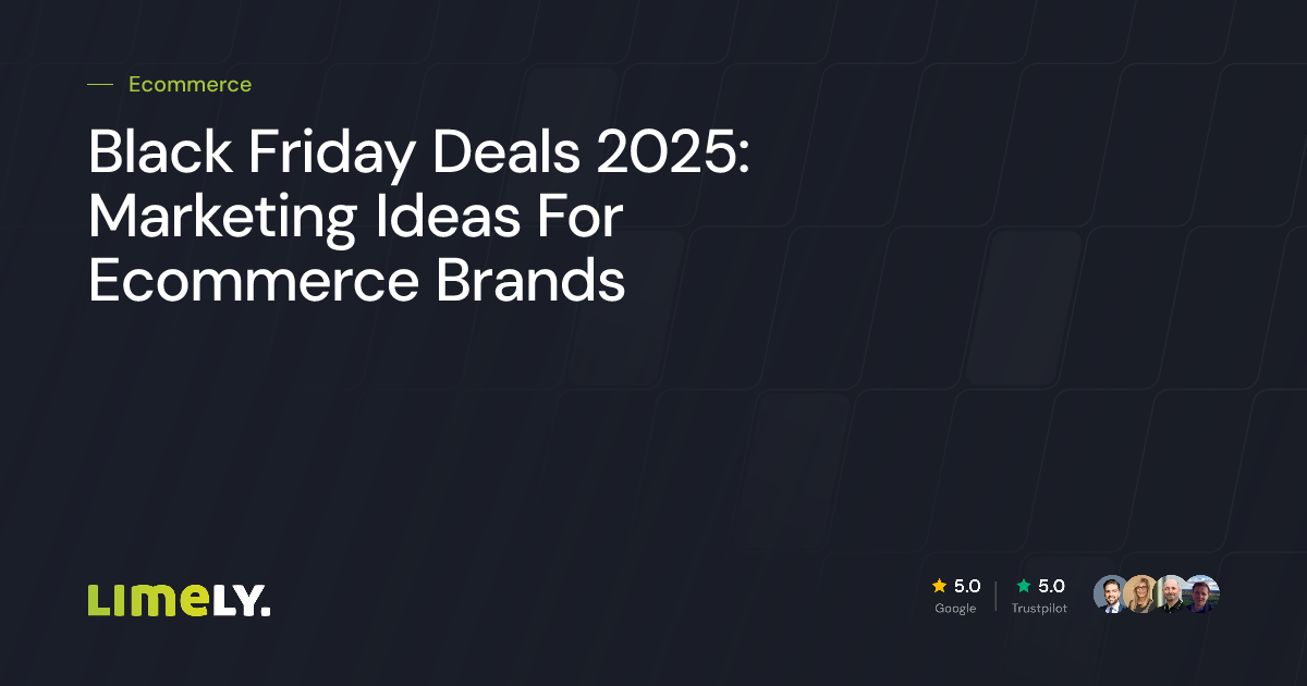 Black Friday 2025: Marketing Ideas for Ecommerce | Limely